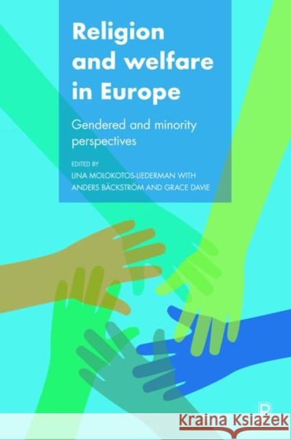 Religion and Welfare in Europe: Gendered and Minority Perspectives Lina Molokotos-Liederman 9781447318972