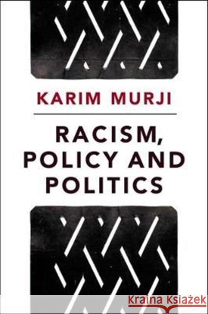 Racism, Policy and Politics Murji, Karim 9781447319580