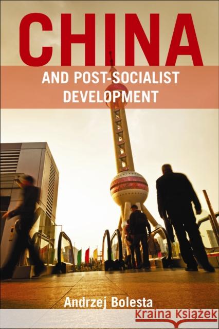 China and Post-Socialist Development Andrzej Bolesta 9781447321507 Bristol University Press