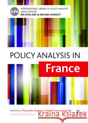 Policy Analysis in France Charlotte Halpern Patrick Hassenteufel Philippe Zittoun 9781447324218 Policy Press