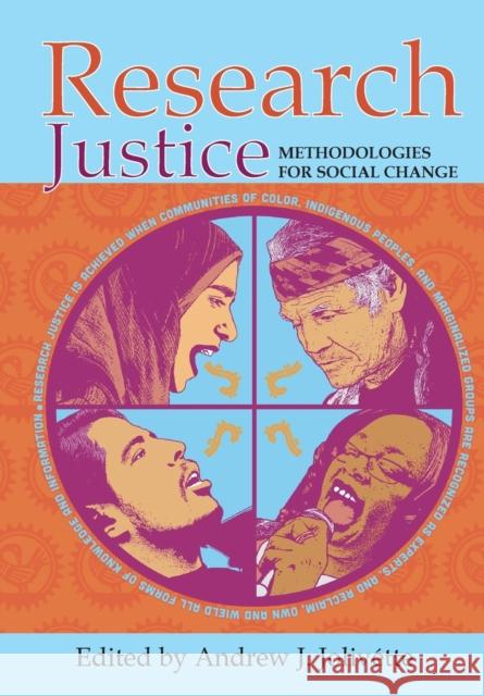 Research Justice: Methodologies for Social Change Andrew J. Jolivette Andrew J. Jolivette 9781447324638 Policy Press