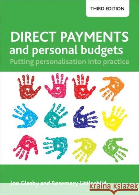 Direct Payments and Personal Budgets: Putting Personalisation Into Practice Glasby, Jon 9781447326755