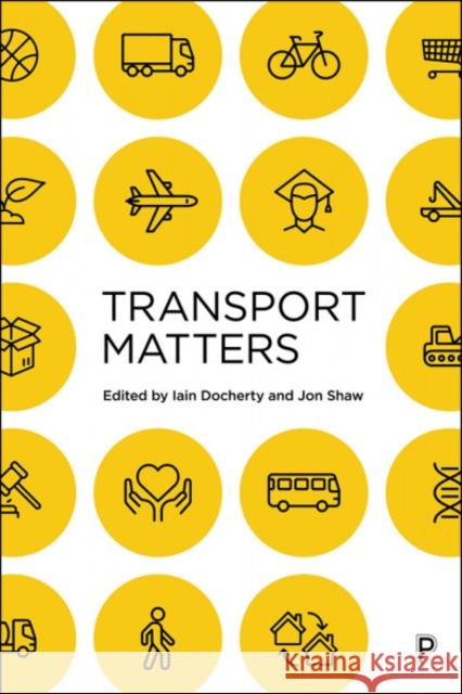 Transport Matters Lyons, Glenn 9781447329565 Policy Press