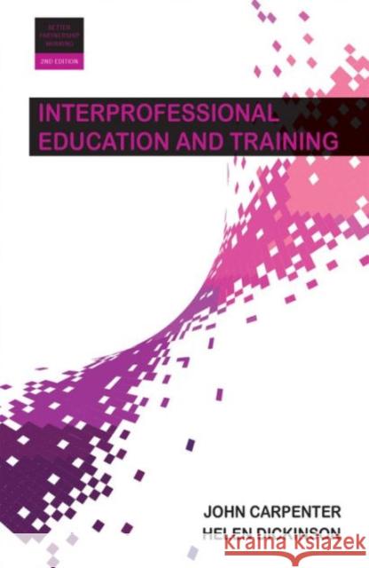 Interprofessional Education and Training John Carpenter 9781447329800