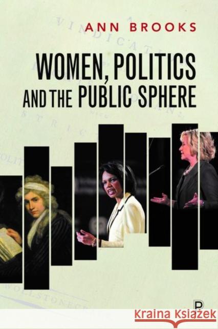 Women, Politics and the Public Sphere Brooks, Ann 9781447330639 Policy Press