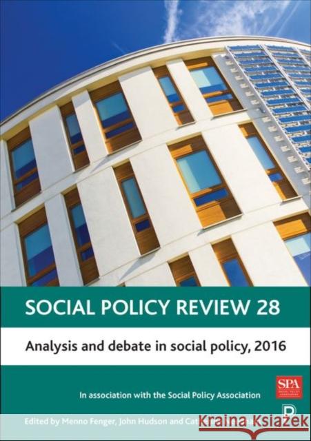 Social Policy Review 28: Analysis and Debate in Social Policy, 2016 Menno Fenger John Hudson Catherine Needham 9781447331797 Policy Press