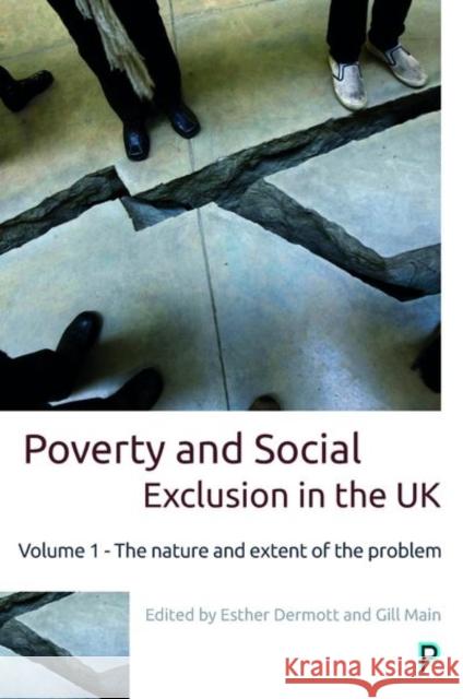 Poverty and Social Exclusion in the UK: Volume 1 - The Nature and Extent of the Problem Esther Dermott Gill Main 9781447332152 Policy Press