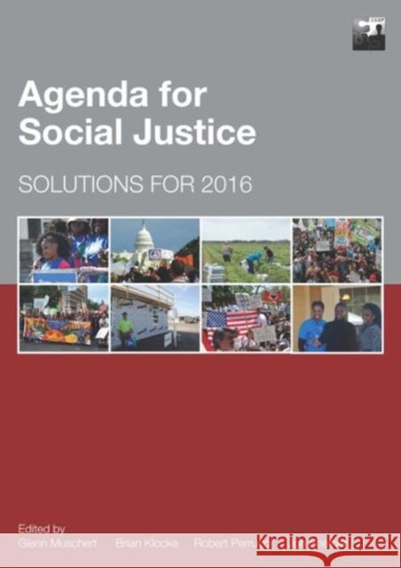 Agenda for Social Justice: Solutions for 2016 Glenn Muschert Brian Klocke Robert Perucci 9781447332886
