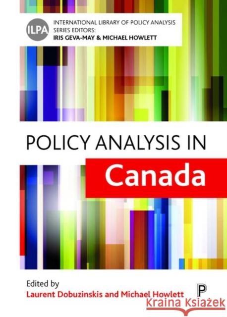 Policy Analysis in Canada Laurent Dobuzinskis Michael Howlett 9781447334910