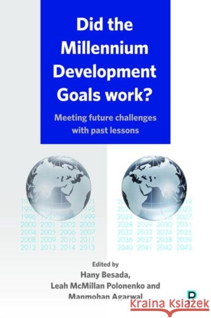 Did the Millennium Development Goals Work?: Meeting Future Challenges with Past Lessons M. Shaw, Timothy 9781447335702