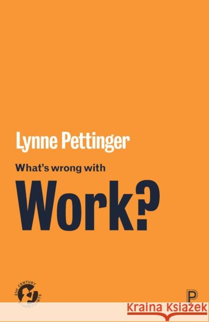 What's Wrong with Work? Lynne Pettinger 9781447340089