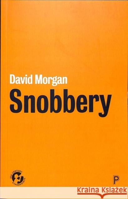 Snobbery Morgan, David 9781447340348