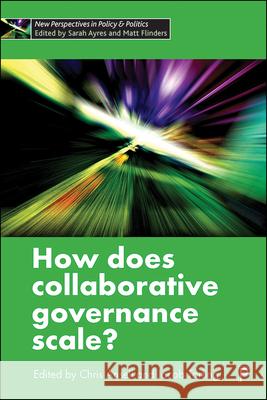 How Does Collaborative Governance Scale? Chris Ansell Jacob Torfing 9781447340553