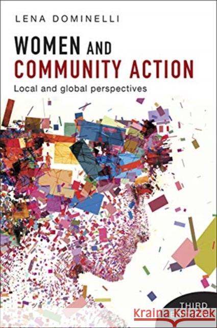 Women and Community Action: Local and Global Perspectives Lena Dominelli 9781447341543 Policy Press