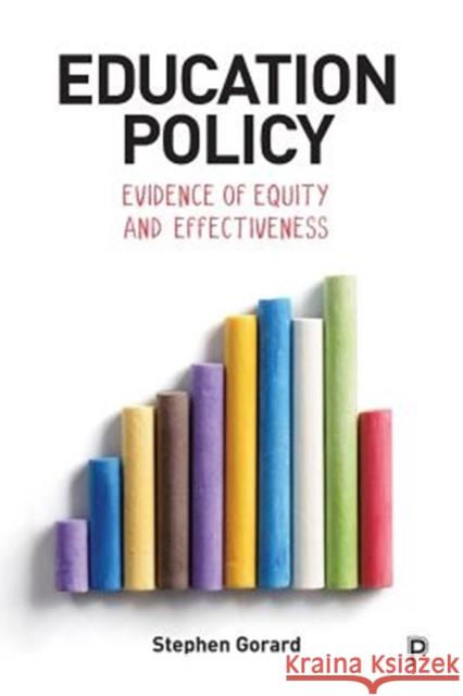 Education Policy: Evidence of Equity and Effectiveness Stephen Gorard 9781447342151