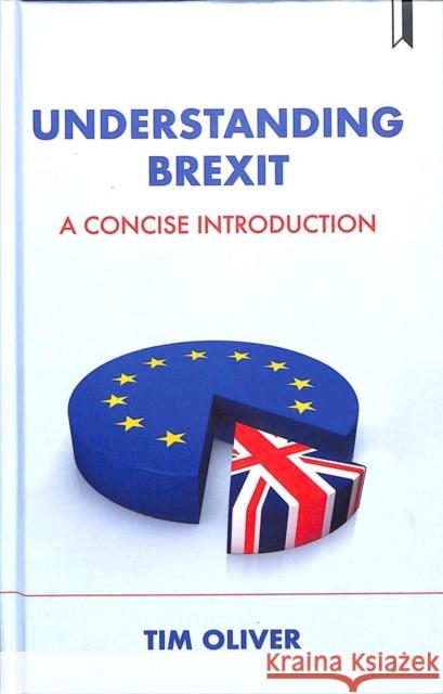 Understanding Brexit: A Concise Introduction Tim Oliver 9781447346388 Policy Press