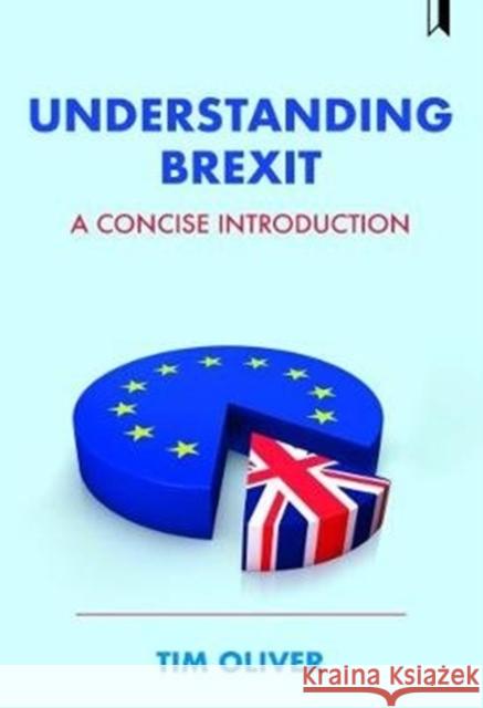 Understanding Brexit: A Concise Introduction Tim Oliver 9781447346395
