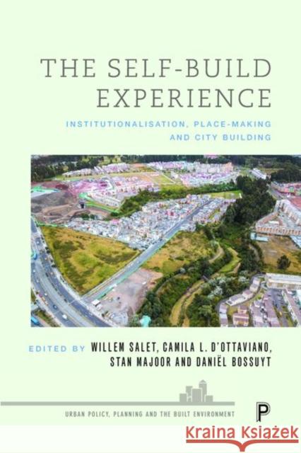 The Self-Build Experience: Institutionalisation, Place-Making and City Building Allkja, Ledio 9781447348429 Policy Press