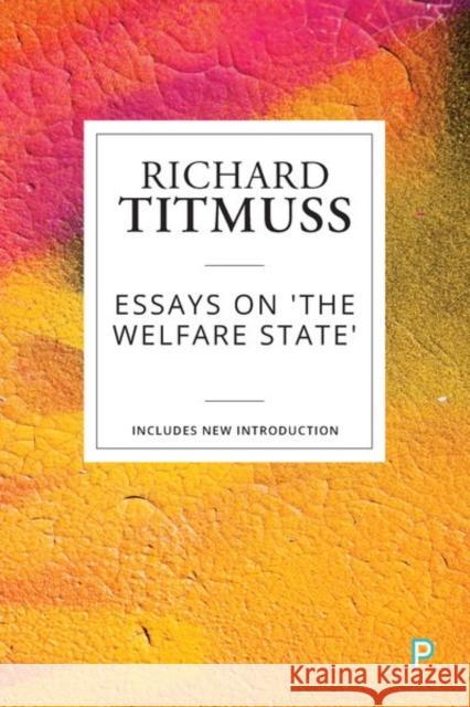 Essays on the Welfare State Richard Titmuss 9781447349518 Policy Press