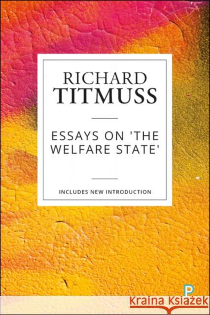 Essays on the Welfare State Richard Titmuss 9781447349549