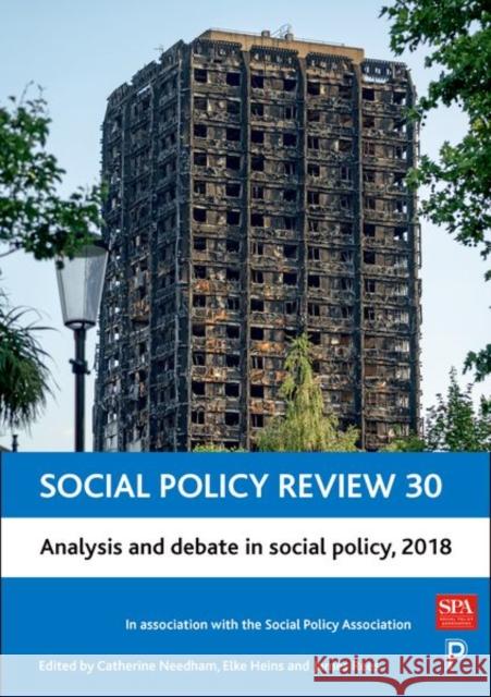 Social Policy Review 30: Analysis and Debate in Social Policy, 2018 Catherine Needham Elke Heins James Rees 9781447349990 Policy Press