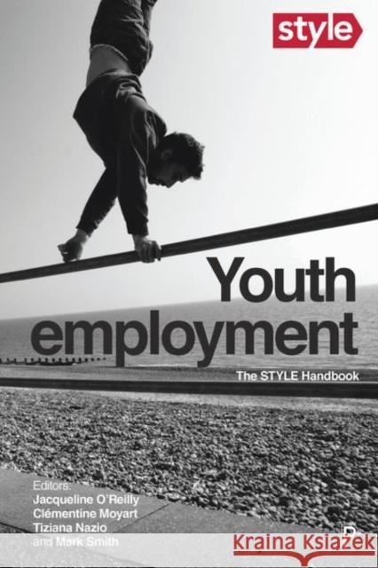 Youth Employment: Style Handbook Jacqueline O'Reilly Clementine  Moyart Tiziana Nazio 9781447350347