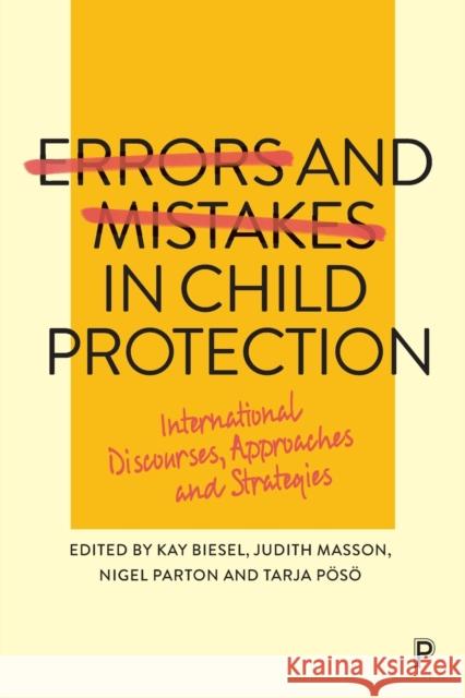 Errors and Mistakes in Child Protection: International Discourses, Approaches and Strategies  9781447350934 Policy Press