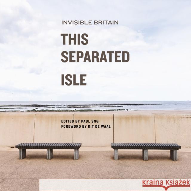 This Separated Isle: Invisible Britain  9781447354055 Policy Press