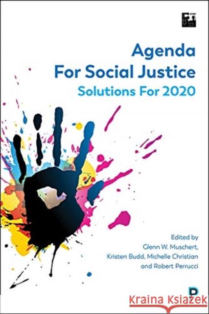 Agenda for Social Justice: Solutions for 2020 Christian, Michelle 9781447354284 Policy Press