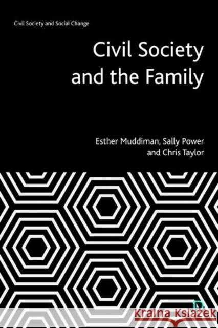 Civil Society and the Family Esther Muddiman Sally Power 9781447355526