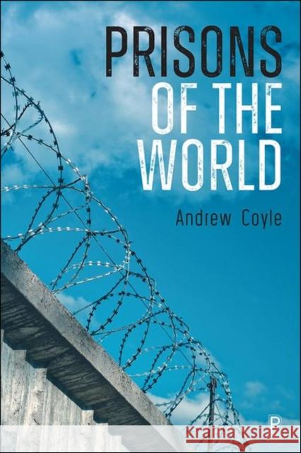 Prisons of the World Coyle, Andrew 9781447362470