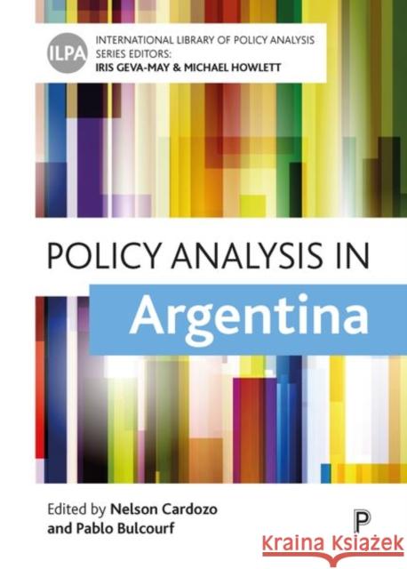 Policy Analysis in Argentina Nelson Cardozo Pablo Bulcourf 9781447364900 Policy Press