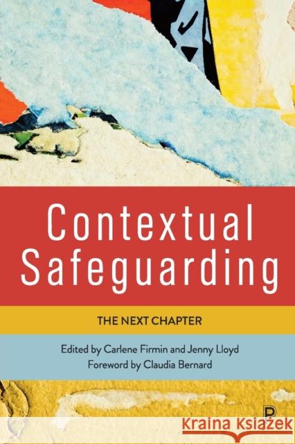 Contextual Safeguarding: The Next Chapter Molly Manister Hannah Millar Elsie Whittington 9781447366430