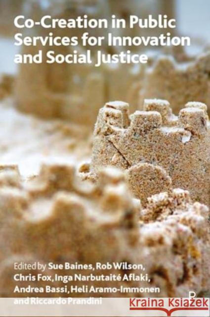 Co-creation in Public Services for Innovation and Social Justice  9781447367161 Bristol University Press