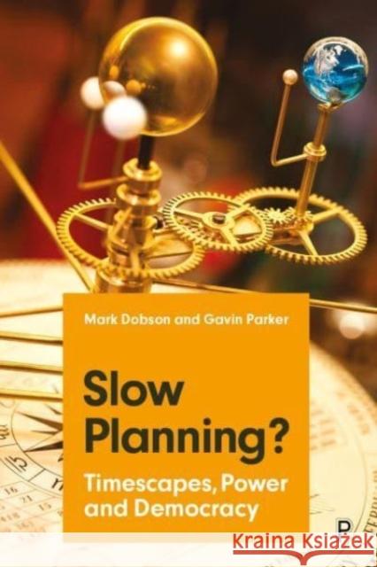 Slow Planning? Gavin (University of Reading) Parker 9781447367703 Bristol University Press