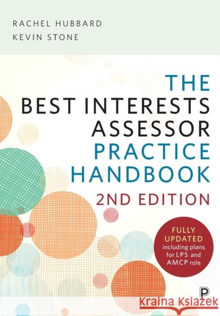 The Best Interests Assessor Practice Handbook: Second Edition Hubbard, Rachel 9781447368182 Bristol University Press