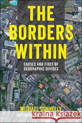 The Borders Within: Public Policy in an Age of Geographic Division Michael Donnelly 9781447369066