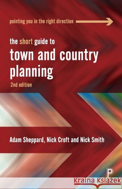 The Short Guide to Town and Country Planning Sheppard, Adam 9781447369813 Bristol University Press