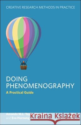 Doing Phenomenography: A Practical Guide Amanda M Eva Hornung 9781447369899 Policy Press