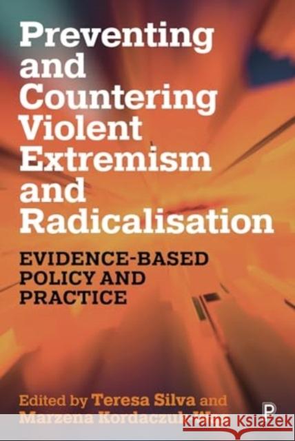 Preventing and Countering Violent Extremism and Radicalisation: Evidence-Based Policy and Practice Jerzy Sarnecki Gustav Grut S?ren Henrich 9781447370925