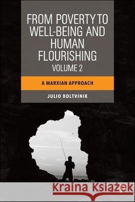 From Poverty to Well-Being and Human Flourishing (Volume 2): A Marxian Approach Julio Boltvinik 9781447372189 Policy Press