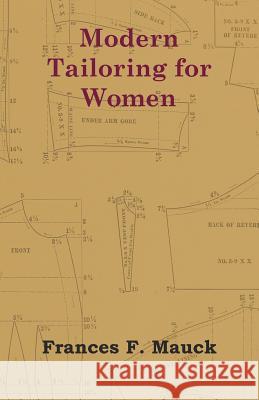 Modern Tailoring for Women Frances F. Mauck 9781447401254 Luce Press