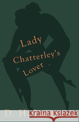 Lady Chatterley's Lover D. H. Lawrence 9781447402862 Rowlands Press