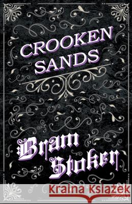 Crooken Sands Stoker, Bram 9781447404002 Fantasy and Horror Classics