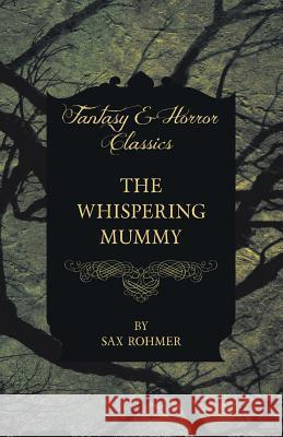 The Whispering Mummy (Fantasy and Horror Classics) Bram Stoker 9781447404491 Fantasy and Horror Classics