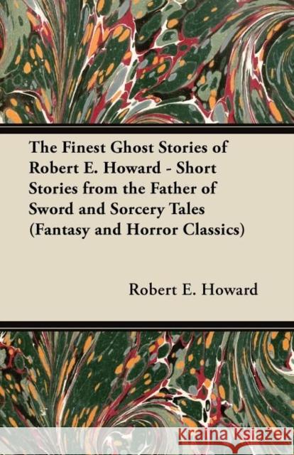 Pigeons from Hell and Other Tales of Horror and Mystery (Fantasy and Horror Classics) Robert E. Howard 9781447407683 Fantasy and Horror Classics