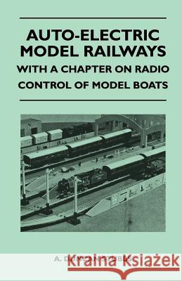 Auto-Electric Model Railways - With a Chapter on Radio Control of Model Boats A. Duncan Stubbs 9781447411758 Schwarz Press