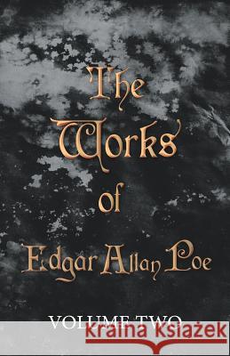 The Works of Edgar Allan Poe - Volume Two Edgar Allan Poe 9781447418078 Butler Press