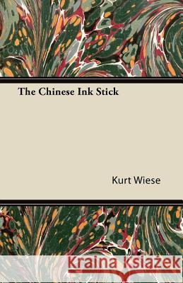 The Chinese Ink Stick Kurt Wiese 9781447422457 McIntosh Press