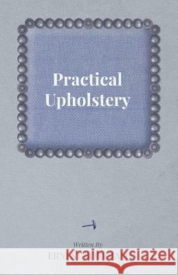 Practical Upholstery Ernest Boreham 9781447436119 Newman Press